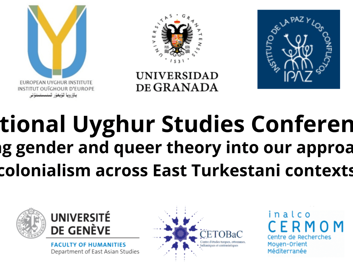 International Uyghur Studies Conference 2024 «Thinking gender and queer theory into our approaches of colonialism across East Turkestani&nbsp;contexts»